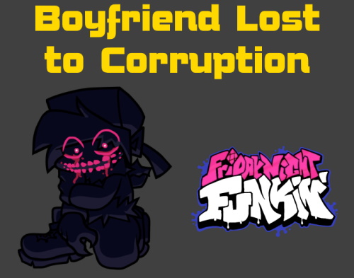 Friday Night Funkin: Boyfriend Lost to Corruption Mod