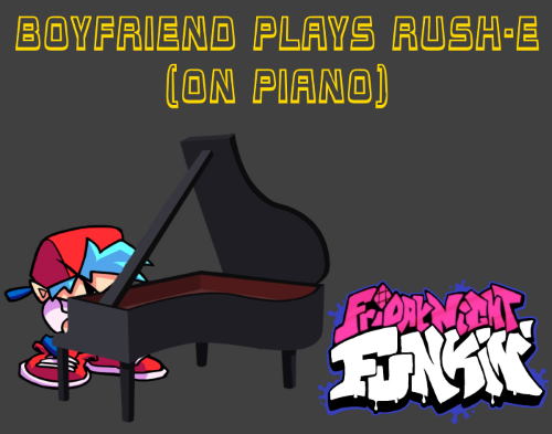 Friday Night Funkin: Boyfriend Plays Rush-E (on Piano) Mod