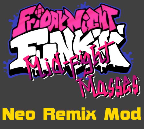 Friday Night Funkin: Mid-Fight Masses Neo Remix Mod