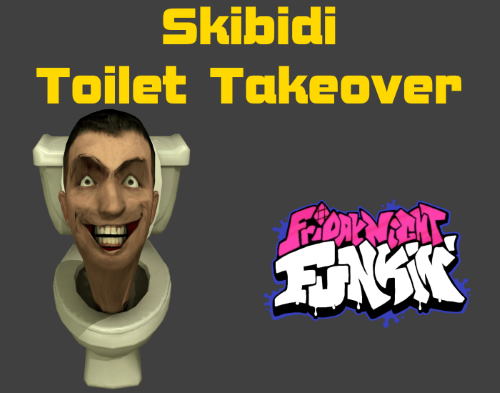 Friday Night Funkin: Skibidi Toilet Takeover Mod