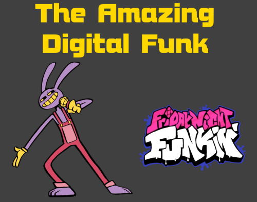 Friday Night Funkin: The Amazing Digital Funk Mod