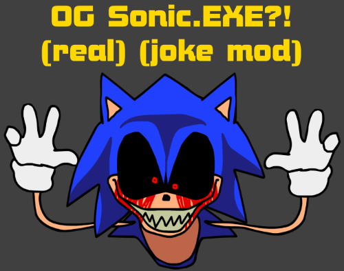 Friday Night Funkin VS OG Sonic.EXE?! (real) (joke mod)